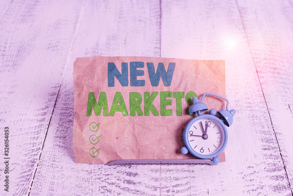 Poster handwriting text writing new markets. conceptual photo market where the end product or service is ne