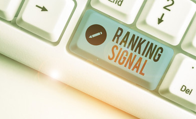 Word writing text Ranking Signal. Business photo showcasing characteristic of a website that search...