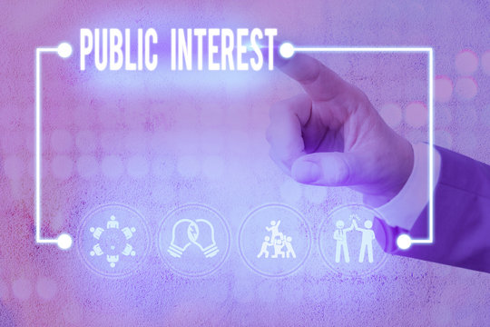 Writing note showing Public Interest. Business concept for the welfare or wellbeing of the general public and society