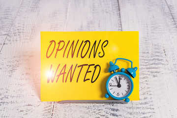 Writing note showing Opinions Wanted. Business concept for judgment or advice by an expert wanted a...