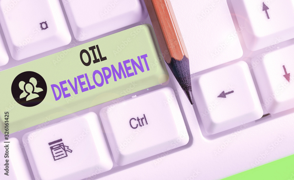 Poster conceptual hand writing showing oil development. concept meaning act or process of exploring an area