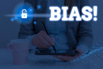 Writing note showing Bias. Business concept for inclination or prejudice for or against one...