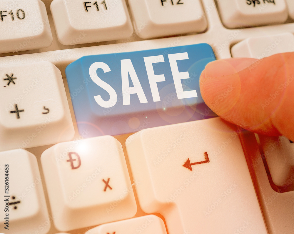 Poster writing note showing safe. business concept for protected from or not exposed to danger or risk not 