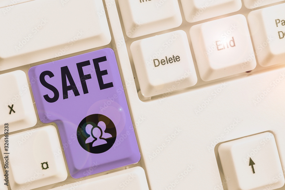 Poster text sign showing safe. business photo text protected from or not exposed to danger or risk not like