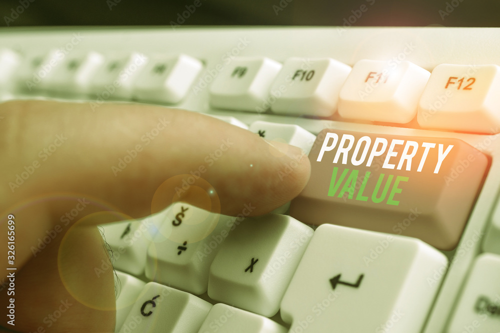 Poster text sign showing property value. business photo text refers to the fair market value of a given pie