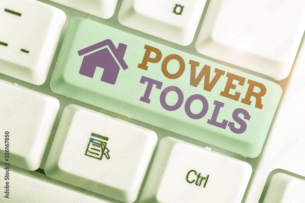 Poster conceptual hand writing showing power tools. concept meaning tool that is actuated by additional pow