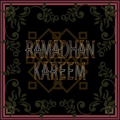 Fototapeta na wymiar Ramadan Kareem Praise and Greetings of the upcoming Fasting Month
