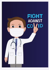 Fototapeta premium Doctor support the fight against the COVID-19 poster
