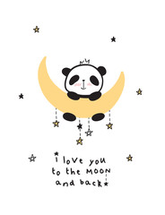 I love you to the moon and back. Greeting card with cute panda. Childish print for nursery, kids apparel, poster, wall art. Vector.