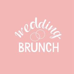 Wedding brunch -  Hand written font for invitation, card.  Banner for decoration in the wedding celebration room: in hotel, restaurant. Vector stock sign isolated on nude background. EPS10