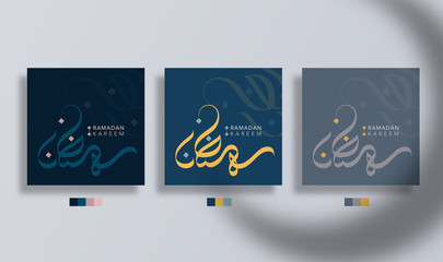 Fototapeta na wymiar Ramadan kareem arabic calligraphy with three set color style