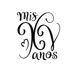 Calligraphy for Latin American girl birthday. Lettering for Quinceanera celebration. Black text isolated on white background. Vector stock illustration. Mis XV anos.
