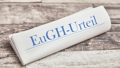 EuGH-Urteil als Schlagzeile auf Zeitung
