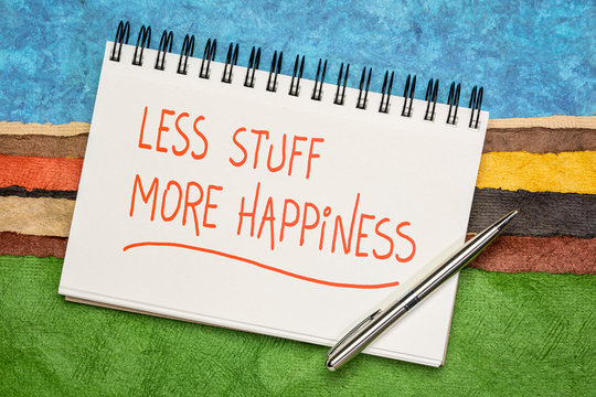 Less Stuff, More Happiness - Minimalism Concept