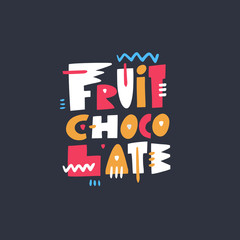 Fruit chocolate lettering. Isolated on black background. Colorful vector illustration.
