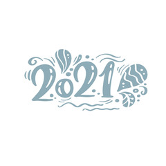 Vector scandinavian 2021 text. Christmas and Happy New Year concept design with calligraphy brush text on white background. Hand drawn lettering