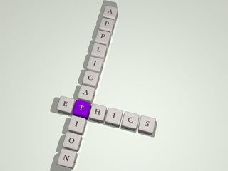ETHICS APPLICATION combined by dice letters and color crossing for the related meanings of the concept