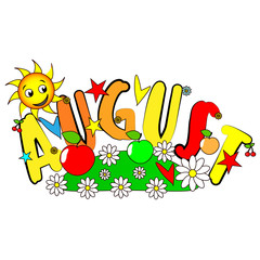 A wonderful concept of the inscription August with different elements on a white background