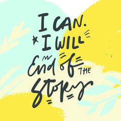 Positive inspirational quote. Affirmations. Hand lettering illustration. Moden abstract 