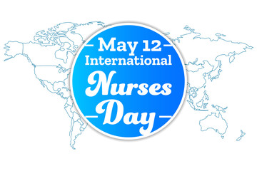 International Nurses Day. May 12. Holiday concept. Template for background, banner, card, poster with text inscription. Vector EPS10 illustration. .
