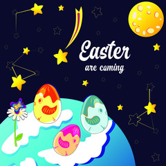Text: Easter are coming. Space, blue planet earth, yellow moon, bright Easter eggs - chicks, comets, stars, constellations. Bright picture on a deep blue background.