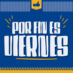 Naklejka na ściany i meble Por Fin es Viernes, Finally it's Friday Spanish text vector design.