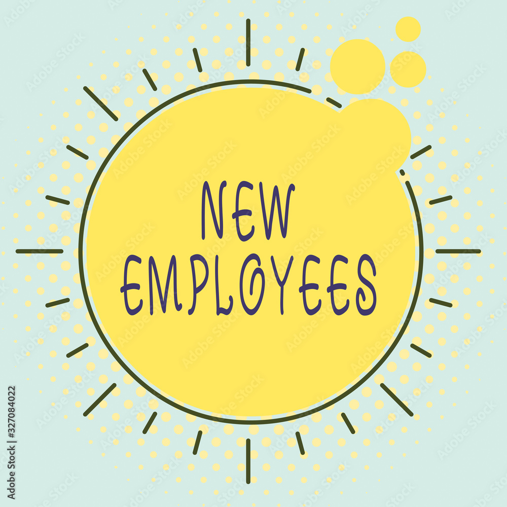 Poster word writing text new employees. business photo showcasing has not previously been employed by the o