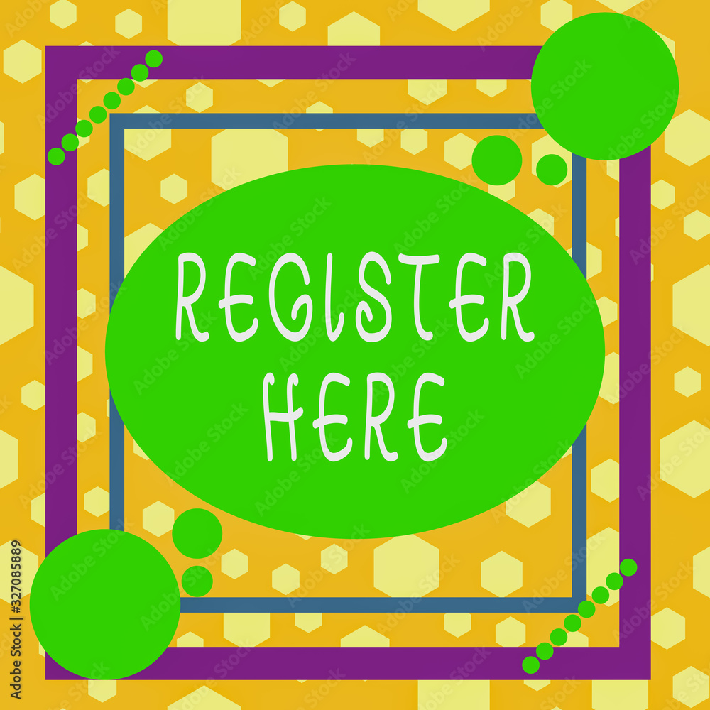 Poster handwriting text writing register here. conceptual photo put your name on an official list in order 
