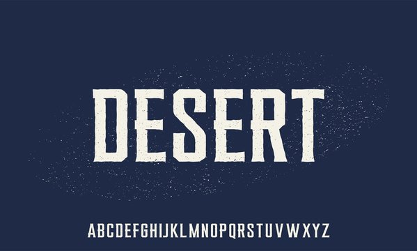 desert font, the rugged typeface with grunge texture
