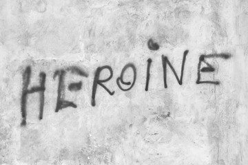 Heroine written on the wall