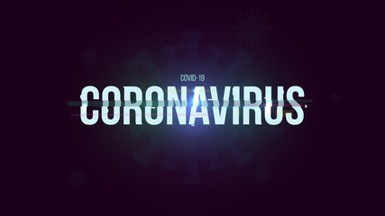 Coronavirus concept vector background. Composition for novel virus in China (2019-nCoV). Inscription in glitch distortion style. Illustration for broadcast, news header, cover, banner, poster, flyer.