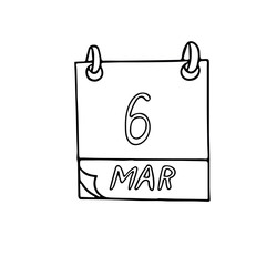 calendar hand drawn in doodle style. March 6, international dentist day, date. icon, sticker, element for design