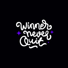 winner never quit hand drawn lettering inspirational and motivational quote