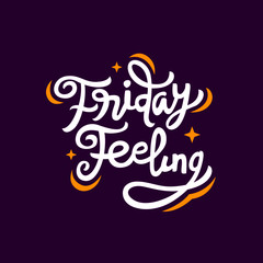 friday feeling hand drawn lettering inspirational and motivational quote