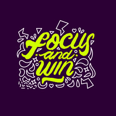 focus and win hand drawn lettering inspirational and motivational quote
