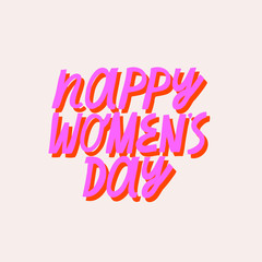 Colorful vector lettering for Women's Day. Happy Women's Day hand drawn inscription. 8th of March celebration. Feminism related  image. Greeting card.