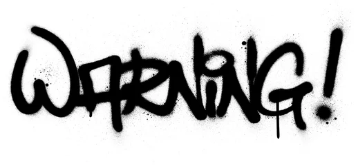 Foto op Plexiglas graffiti warning word sprayed in black over white © johnjohnson