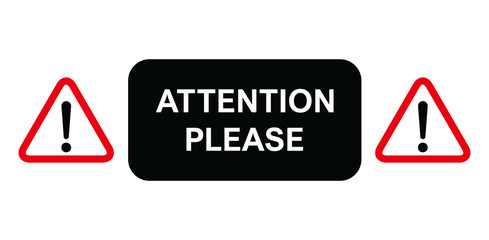 Attention please, important icon. Warning sign alert. Design advertising information