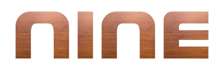 NINE word with brown wooden texture on white background.