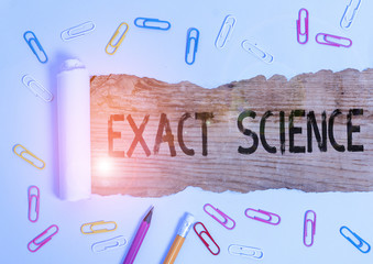 Text sign showing Exact Science. Business photo text the precise predictions and rigorous methods...