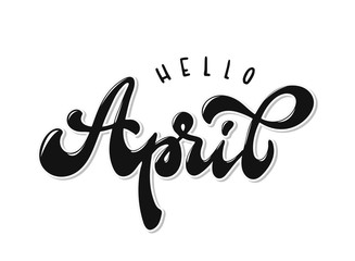 Hello April hand lettering quote for poster, calendars, banners, prints, cards, etc.