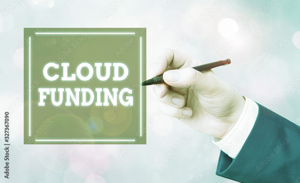 Poster conceptual hand writing showing cloud funding. concept meaning financiers combine social networking 