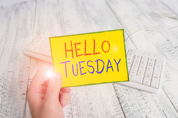 Handwriting text Hello Tuesday. Conceptual photo a greeting or warm welcome to the third day of the...