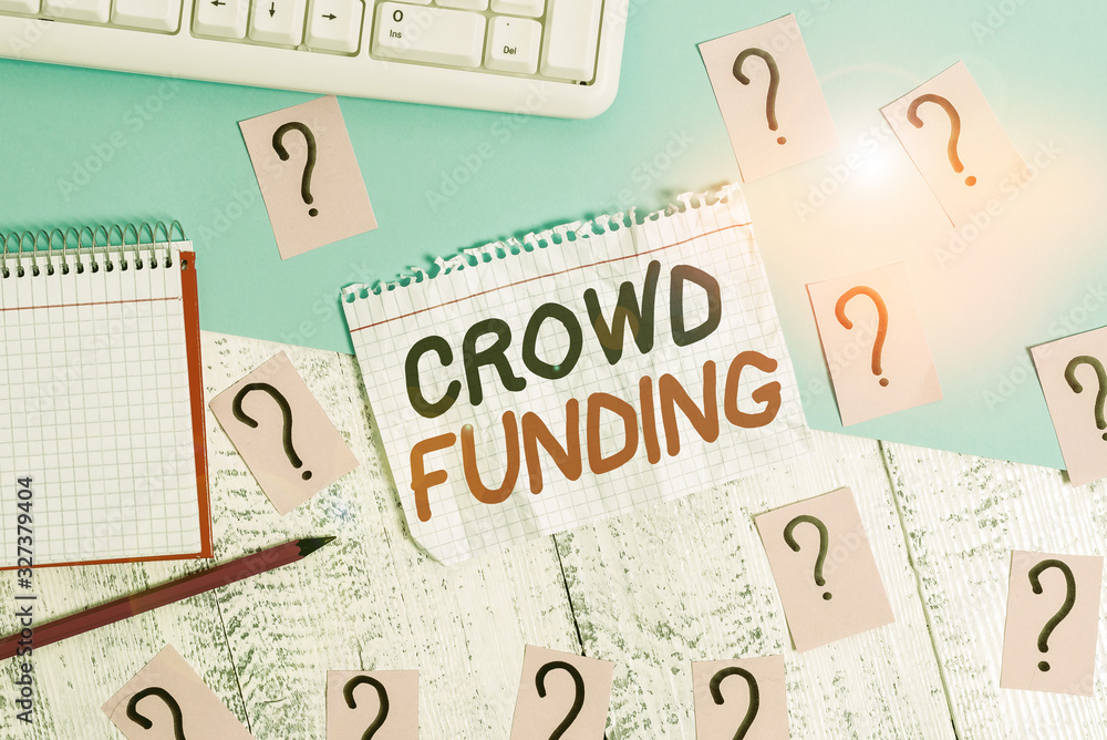 Poster conceptual hand writing showing crowd funding. concept meaning technique of raising money from a lar