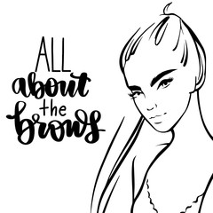 Vector beautiful girl portrait in sketch style and inscription All about the brows.
