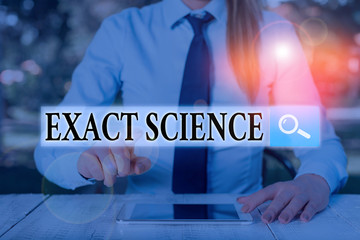 Word writing text Exact Science. Business photo showcasing the precise predictions and rigorous methods of testing