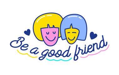 Be a Good Friend Cartoon Banner with Doodle Elements and Hand Written Typography. Friendship and Anti Bullying in Internet and Social Networks Concept, Colorful Poster or Badge Vector Illustration