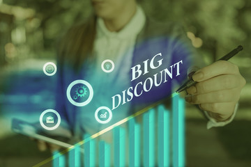 Conceptual hand writing showing Big Discount. Concept meaning a large or greater than usual...