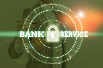 Writing note showing Bank Service. Business concept for Activities involved in accepting and safeguarding money by bank