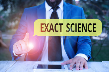 Handwriting text Exact Science. Conceptual photo the precise predictions and rigorous methods of...